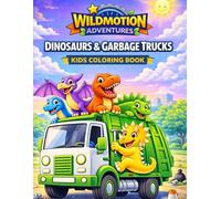 Dinosaurs & Garbage Trucks: Coloring Book: Cute Dinosaurs Driving Garbage Trucks | Ages 3-6