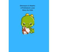 Dinosaurs & Hearts: A Prehistoric Love Story for Kids: kids coloring book