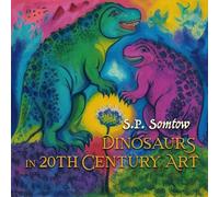 Dinosaurs in 20th Century Art: A Guide to Modern Art for Adults, Kids, and Dinosaurs