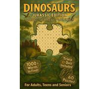 Dinosaurs Jurassic Edition Word Search Puzzles: 60 Word Searches with Easy to Read Print | Trivia and Quiz Included | For dinosaur enthusiasts, puzzle ... Sharpen your mind! | 6x9 inches, 144 pages