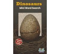 Dinosaurs Mini Word Search - Word Snacks Edition: 30 Mini Word Search Puzzles About Prehistoric Creatures 18 Words Per Puzzle with All-Direction Searches and 5 Bonus Dinosaur Word Scrambles
