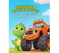 Dinosaurs & Monster Trucks Coloring Book for Toddlers Ages 2-4: Fun and Simple Learning Activities: Counting, Tracing, Mazes, Matching & More