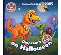 Dinosaurs on Halloween - Colouring Book 2025 - Simple Line Art Style: 50 Pages of Buddy Dinos Ready to Trick-or-Treat