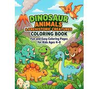 Dinosaurs & Prehistoric Creatures Coloring Book for Kids Ages 4-8: Fun and Easy Coloring Pages with Cute Dinosaurs, Prehistoric Animals, Volcanoes, Eggs, and Jurassic Adventure Scenes