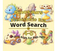 Dinosaurs & Prehistoric Era Puzzle Book for Kids Ages 4-6: 80+ fun and engaging word search puzzles for learning focus, problem solving, critical ... screen-free activity, and confidence building