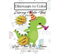 Dinosaurs to Color: Coloring Poster Book for Ages 3-7