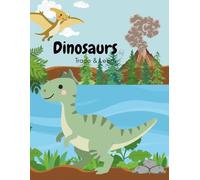 Dinosaurs - Trace & Learn