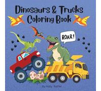 Dinosaurs & Trucks Coloring Book: Educational Coloring pages with Tracks and Dinosaurs for Preschool Children aged 3-7