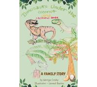 Dinosaurs Under the Coconut and Cashew Tree