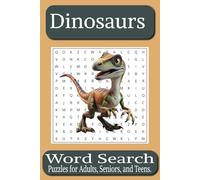 Dinosaurs Word Search - 495 Words: Word Searches with Easy to Read Print about Dinosaurs, Archeology, Science, and More I 6x9 inches, 110 pages I 50+ ... Gift for Vacations, Holidays, and Free Times