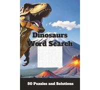Dinosaurs Word Search: 50 puzzles and solutions