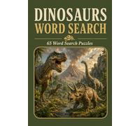 Dinosaurs Word Search: 65 Word Search Puzzles: 6x9 Inches, 130 Pages | 65 word search Puzzles | Solutions Included|