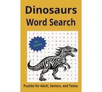 Dinosaurs Word Search Book: Dinosaurs Word Search Book: Word Searches with Easy-to-Read Print about Dinosaurs, Pre-Historic Creatures, and More, 6X9 ... for Vacations, Holidays, and Free Times.