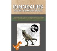 Dinosaurs Word Search Book: Dinosaurs Word Search Puzzle Book for Adults | Over 800 Dinosaur Words & 80 Challenging Puzzles with Solutions - The Ultimate Word Search Book About Dinosaurs