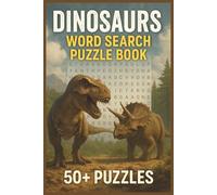 Dinosaurs Word Search Puzzle Book: Fun and Educational Word Searches with Easy to Read Print Featuring Dinosaurs, Fossils, and Prehistoric Facts | ... | 6x9 Travel Size for Adults, Teens & Kids