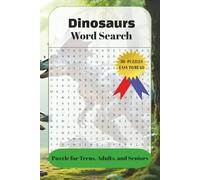 Dinosaurs Word Search Puzzle Book: Word Search with Easy to Read Print about Prehistoric reptiles, Ancient lizards, Mesozoic creatures and More| 6*9 ... Gift for Vacations, Holidays and Free Times.