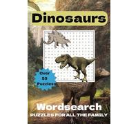 Dinosaurs Word Search Puzzle Book: Word Searches With Easy To Read Print About Dinosaurs, Dinos, Pre-historic Beasts and More | 6x9 inches, 110 pages | 50+ Puzzles... Gift for Holidays and Free Time