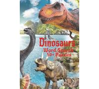 Dinosaurs Word Search Puzzle Book: Word Searches with Easy to Read Print about Dinosaurs, Jurassic Era, Jurassic Titans and More | 6x9 inches, 110 ... Gift for Vacations, Holidays and Down Time