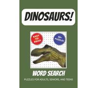 Dinosaurs Word Search Puzzle Book: Word Searches with Easy to Read Print about Dinosaurs, Prehistoric Times, and More | 6x9 inches, 110 pages | 50+ ... for Vacations, Holidays, and Leisure Time