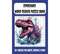Dinosaurs Word Search Puzzle Book: Word Searches with Easy to Read Print about Dinosaurs, Prehistoric Creatures, and More | 6x9 inches, 110 pages | ... for Vacations, Holidays and Free Times
