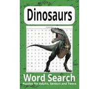 Dinosaurs Word Search Puzzle Book: Word searches with easy to read print about Dinosaurs, prehistoric, extinction, and Jurassic and Triassic periods ... 495 words. Gift for entrainment and free time