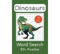 Dinosaurs Word Search Puzzle Book: Word Searches with easy to read print about Dinosaurs, Prehistoric Dinosaurs, Dinosaur Names and more | 6x9 inches, 110 pages, 50+ puzzles |.. Gifts for vacations, Holidays, and Free times