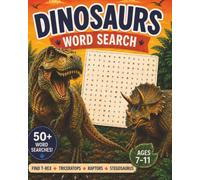 Dinosaurs Word Search Puzzle Book: Word Searches with Large Print about Dinosaurs, Educational, Kid-Friendly and More | 8x10 inches, 110 pages | 50+ ... for Vacations, Holidays, and Free Time