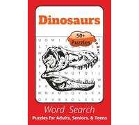 Dinosaurs Word Search: Word Searches with Easy to Read Print about Dinosaurs, Prehistoric Creatures and Different Types I 6x9 inches, 110 pages I 50+ Puzzles - Gifts for Relaxation, Fun and Leisure