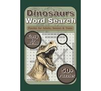 Dinosaurs Word Search: Word Searches with Easy to Read Print about Dinosaurs, Reptiles, Fossils & More | 6x9 Inches, 115 pages | 50+ Puzzles... Gifts for Birthdays, Holidays and Free times