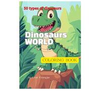 DINOSAURS WORLD: COLORING BOOK