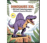 Dinosaurs XXL 50 Cool Coloring Pages Children's Favorite Dinosaurs