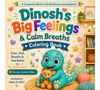 Dinosh's Big Feelings: Calm Breaths Coloring Book