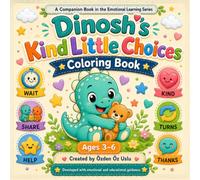 Dinosh's Big Feelings: Kind Little Choices Coloring Book