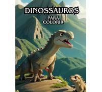 Dinossauros: livro infantil para colori de dinossauro