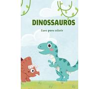 Dinossauros: Livro para colorir