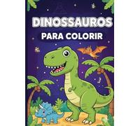 Dinossauros Para Colorir: Contem 12 dinossauros para colorir