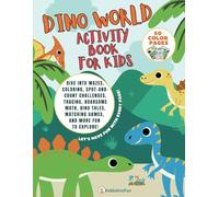 DinoWorld Activity Book: Fun-Filled Early Learning with Coloring, Mazes, Dot-to-Dots, and More activities for kids ages 3-5