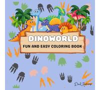 Dinoworld Fun and Easy Coloring Book: Big and Simple Dinosaur Illustrations for Toddlers, Preschoolers, and Kindergarten Kids