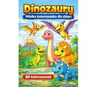 Dinozaury- Kolorowanka dla Dzieci: 80 kolorowanek