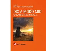 Dio A Modo Mio. Giovani E Fede In Italia - - 2015