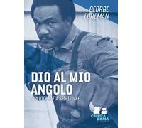 Dio al mio angolo. Una biografia spirituale