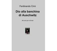Dio alla banchina di Auschwitz
