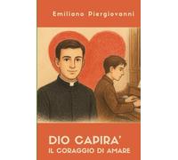 Dio capirà: Il coraggio di Amare