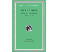 Dio Cassius Roman History: Books 36-40: Volume III