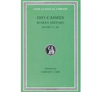 Dio Cassius: Roman History, Volume IX, Books 71-80 (Loeb Classical Library No. 177) by Dio Cassius (1927-01-01)