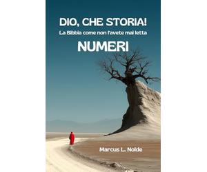 DIO, CHE STORIA! - NUMERI: La Bibbia come non l'avete mai letta: 4