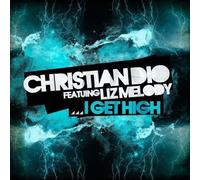 Dio, Christian - I Get High