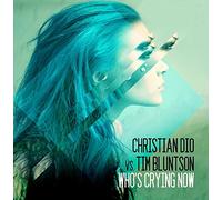 Dio, Christian Vs. Tim Bluntson - Who's Crying Now