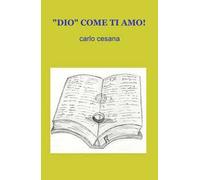 «Dio» come ti amo!