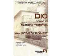 Dio. Corso di filosofia teoretica 1955-1956/1956-1957